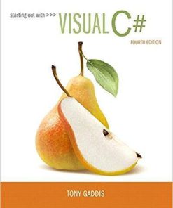 Starting out with Visual C# 4th Edition by Tony Gaddis (eBook PDF)