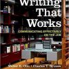 Writing That Works: Communicating Effectively on the Job 12th Edition by Walter E. Oliu (eBook PDF)