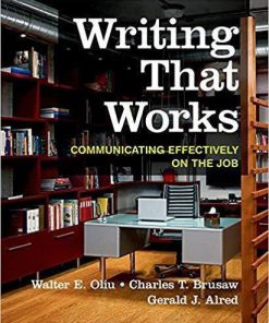 Writing That Works: Communicating Effectively on the Job 12th Edition by Walter E. Oliu (eBook PDF)