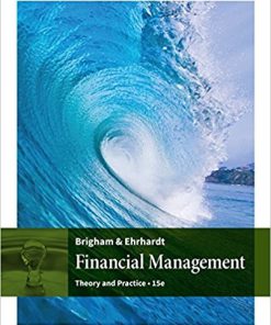 (eBook PDF) Financial Management Theory & Practice 15th by Eugene