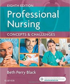 Professional Nursing: Concepts & Challenges 8th Edition by Beth Black (eBook PDF)