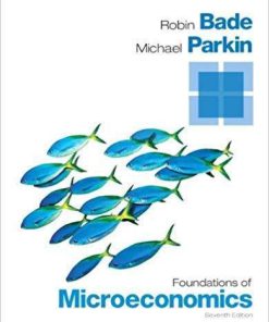 Foundations of Microeconomics 7th Edition by Robin Bade (eBook PDF)