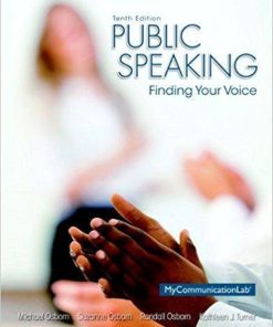 Public Speaking Finding Your Voice 10th Edition by Michael Osborn (eBook PDF)