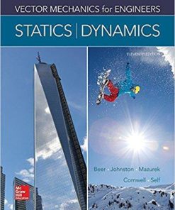Vector Mechanics for Engineers: Statics and Dynamics 11th Edition by Ferdinand P. Beer ( PDF eBook ) (eBook PDF)