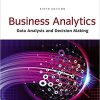 (eBook PDF) Business Analytics Data Analysis Decision Making 6th