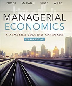 (eBook PDF) Managerial Economics 4th Edition by Luke M. Froeb