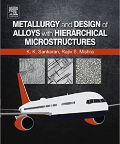 (eBook PDF) Metallurgy Design of Alloys with Hierarchical Microstructure