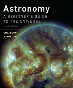 (eBook PDF) Astronomy A Beginner's Guide to the Universe 8th by Eric Chaisson