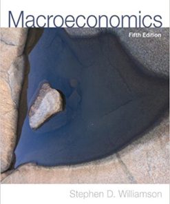 (eBook PDF) Macroeconomics 5th Edition by Stephen D. Williamson