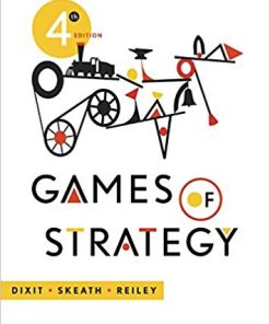 (eBook PDF) Games of Strategy 4th Edition by Avinash K. Dixit