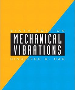 (eBook PDF) Mechanical Vibrations 6th Edition by Singiresu S. Rao