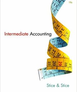 (eBook PDF) Intermediate Accounting 19th Edition by Earl K. Stice
