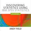 (eBook PDF) Discovering Statistics Using IBM SPSS Statistics 4th