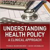 Understanding Health Policy: A Clinical Approach 8th Edition (eBook PDF)