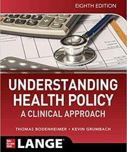 Understanding Health Policy: A Clinical Approach 8th Edition (eBook PDF)