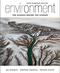 (eBook PDF) Environment The Science Behind the Stories 3nd Canadian