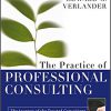 (eBook PDF) The Practice of Professional Consulting by Edward G. Verlander