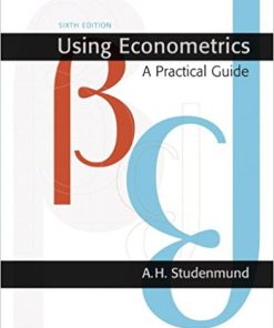 (eBook PDF) Using Econometrics A Practical Guide 6th by Studenmund