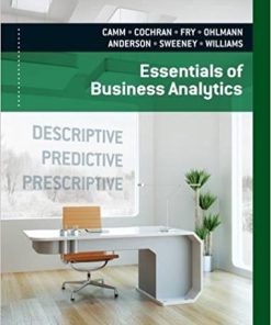 (eBook PDF) Essentials of Business Analytics 1st Jeffrey D. Camm