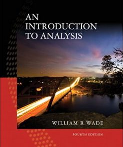 (eBook PDF) An Introduction to Analysis 4th Edition by William R. Wade