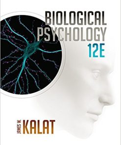 (eBook PDF) Biological Psychology 12th Edition by Kalat