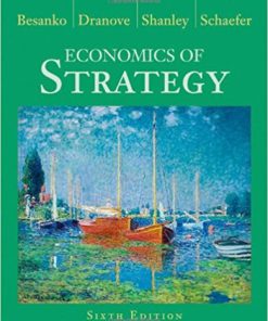 (eBook PDF) Economics of Strategy 6th Edition by David Besanko
