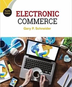 (eBook PDF) Electronic Commerce 12th Edition by Gary Schneider