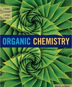 (eBook PDF) Organic Chemistry 8th Edition by William H. Brown