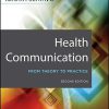 Health Communication: From Theory to Practice 2nd Edition - PDF Version