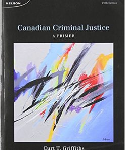 (eBook PDF) Canadian Criminal Justice: A Primer 5th Canadian Edition