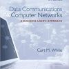 (eBook PDF) Data Communications and Computer Networks: A Business User's Approach 8th Edition