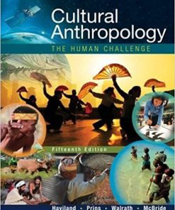 (eBook PDF) Cultural Anthropology: The Human Challenge 15th Edition