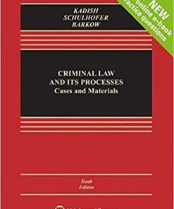 (eBook PDF) Criminal Law and Its Processes Cases & Materials 10th