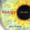Biology The Core 1st Edition by Eric J. Simon