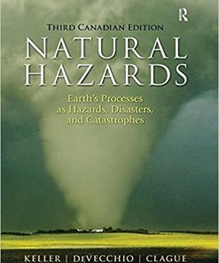 (eBook PDF) Natural Hazards: Earth's Processes as Hazards, Disasters and Catastrophes 3rd Canadian Edition
