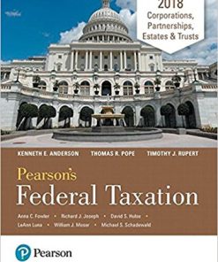 (eBook PDF) Pearson's Federal Taxation 2018 Corporations, Partnerships, Estates & Trusts 31st Edition