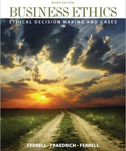 (eBook PDF) Business Ethics: Ethical Decision Making & Cases 9th Edition