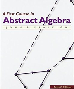 (eBook PDF) A First Course in Abstract Algebra 7th Edition