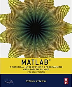 (eBook PDF) Matlab: A Practical Introduction to Programming and Problem Solving 4th Edition