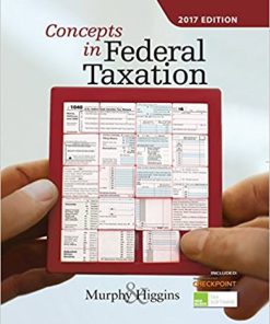 (eBook PDF) Concepts in Federal Taxation 2017 24th Edition