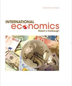 (eBook PDF) International Economics 16th Edition by Robert Carbaugh