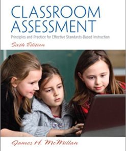 (eBook PDF) Classroom Assessment: Principles and Practice for Effective Standards-Based Instruction 6th Edition