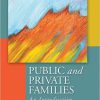 (eBook PDF) Public and Private Families An Introduction 7th Edition