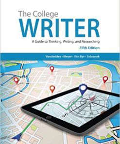 (eBook PDF) The College Writer: A Guide to Thinking, Writing, and Researching 5th Edition