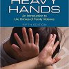 (eBook PDF) Heavy Hands: An Introduction to the Crimes of Intimate and Family Violence 5th Edition
