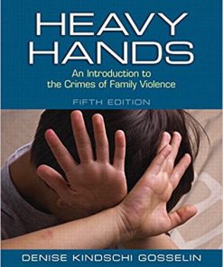 (eBook PDF) Heavy Hands: An Introduction to the Crimes of Intimate and Family Violence 5th Edition