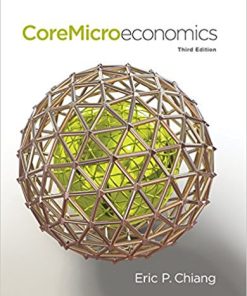 (eBook PDF) CoreMicroeconomics 3rd Edition by Eric P. Chiang