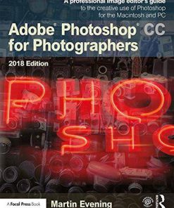 Adobe Photoshop CC for Photographers 2018 1st Edition - PDF Version