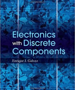 (eBook PDF) Electronics with Discrete Components by Enrique J. Galvez