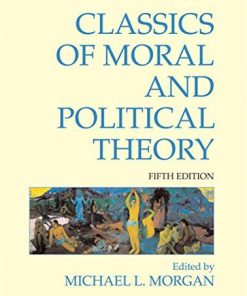 Classics of Moral and Political Theory Fifth Edition - PDF Version,5 Edition - PDF Version